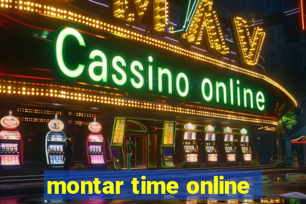 montar time online